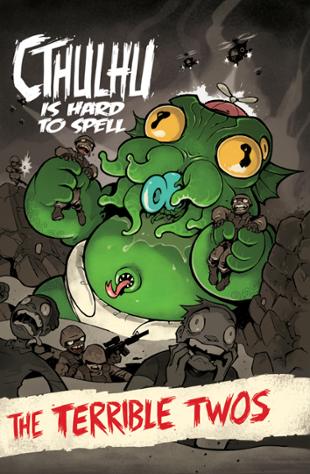 Wannabe Press | Cthulhu is Hard to Spell Graphic Novel, The Terrible Twos | Spinwhiz Comics